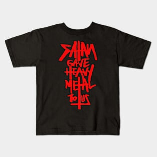 Satan Gave Metal To Us Kids T-Shirt